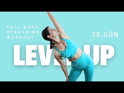 Level Up 3.0 | 28. Gün | Esneme ve mobilite