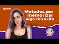 Métodos efectivos para memorizar algo con éxito | Uno nunca sabe