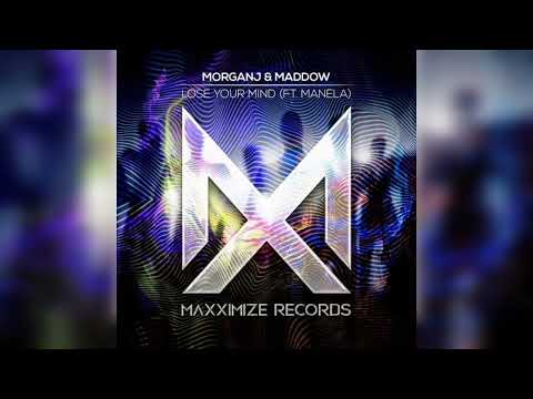 Morganj & Maddow Ft. Manela - Lose Your Mind (Extended Mix)