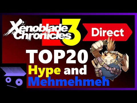 E3 DIRECT: Xenoblade Chronicles 3 - TOP 20 Hype and Mehmehmeh (Monolith Soft Guy)