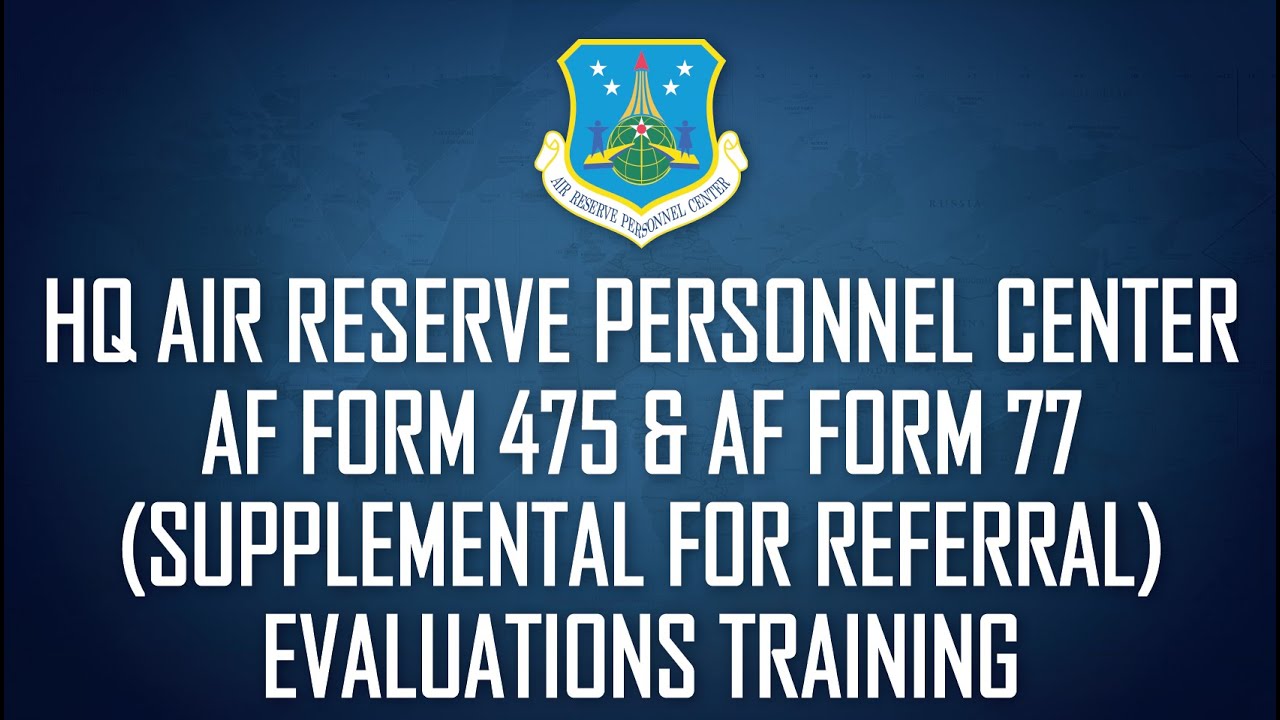 Evaluations Training AF Form 475 & AF Form 77 (Supplemental for referral)
