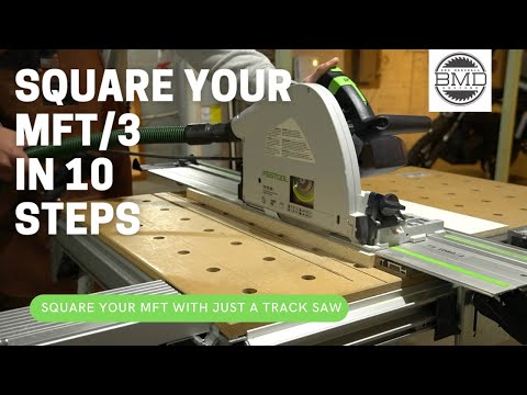 How to Square the Festool MFT/3 WITHOUT Using Jigs and Squares