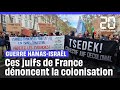 Qui sont ces juifs de France qui sont dans les manifestations en soutien à Gaza ?