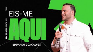 EIS-ME AQUI | Eduardo Gonçalves