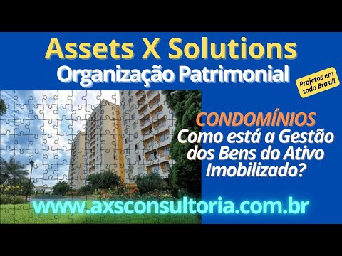 Condomínios - a importância e obrigação da Gestão do Ativo Imobilizado Consultoria Empresarial Passivo Bancário Ativo Imobilizado Ativo Fixo
