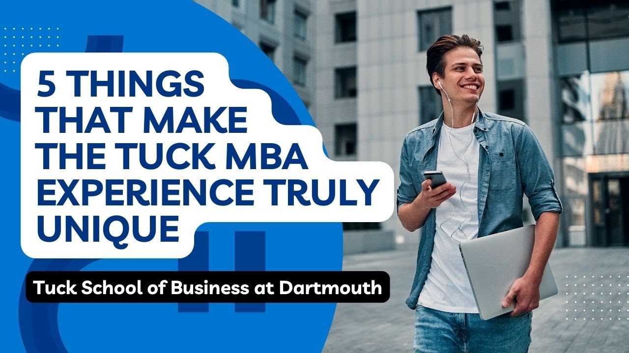 5 Things That Make the Tuck MBA Experience Truly Unique
