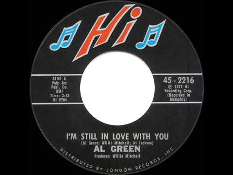 1972 HITS ARCHIVE: I’m Still In Love With You - Al Green (a #1 record--mono 45)