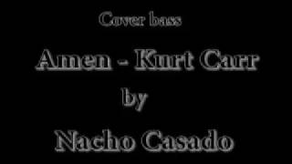 AMEN - Kurt Carr  (Cover Bass)