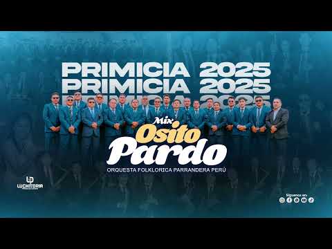 MIX OSITO PARDO / ORQUESTA PARRANDERA PERÚ - PRIMICIA 2025