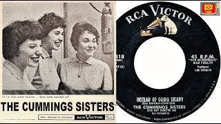 THE CUMMINGS SISTERS -  Instead Of Going Steady (1958)