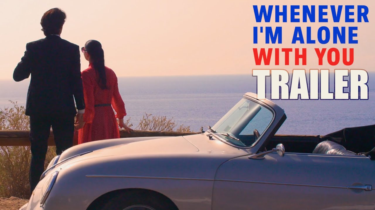 WHENEVER I'M ALONE WITH YOU Official Trailer (2025) Anti-Romantic-Comedy