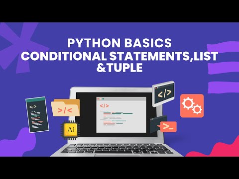 Python Lecture 3 Conditional Statements List Tuple