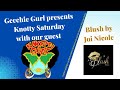 #KnottySaturday Live replay featuring Blush by Joi Nicole!