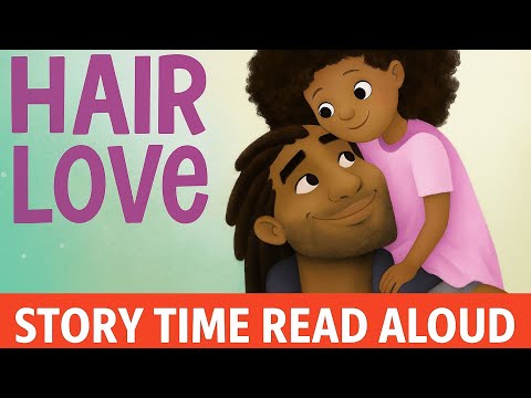 Hair Love | Inspiring Storytime for Kids | Read Aloud Book with Positive Messages