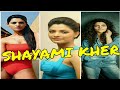 SHAYAMI KHER BIOGRAPHY|| FAMILY|| NET WORTH|| AGE|| HEIGHT|| WEIGHT|| AFFAIRS