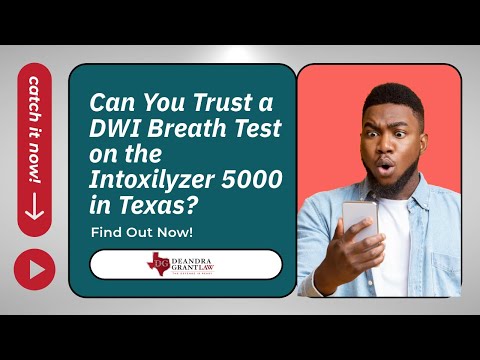 Can You Trust a DWI Breath Test on the Intoxilyzer 5000 in Texas? Find Out Now!