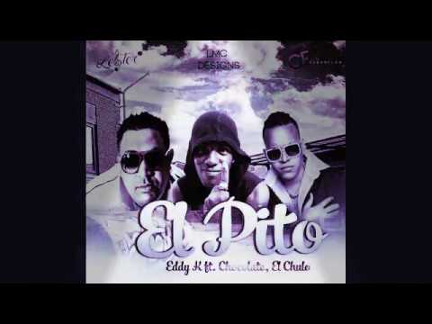 El Pito - Eddy K Ft.Chocolate & El Chulo