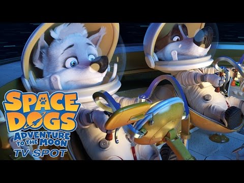 Space Dogs: Adventure to the Moon (TV Spot 2)