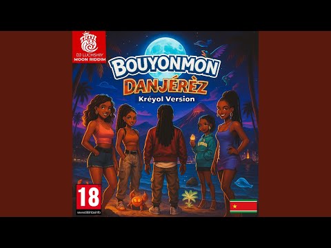 DANJÉRÈZ (feat. DJ LUCHSHIY) (BOUYONMON KREYOL Version)