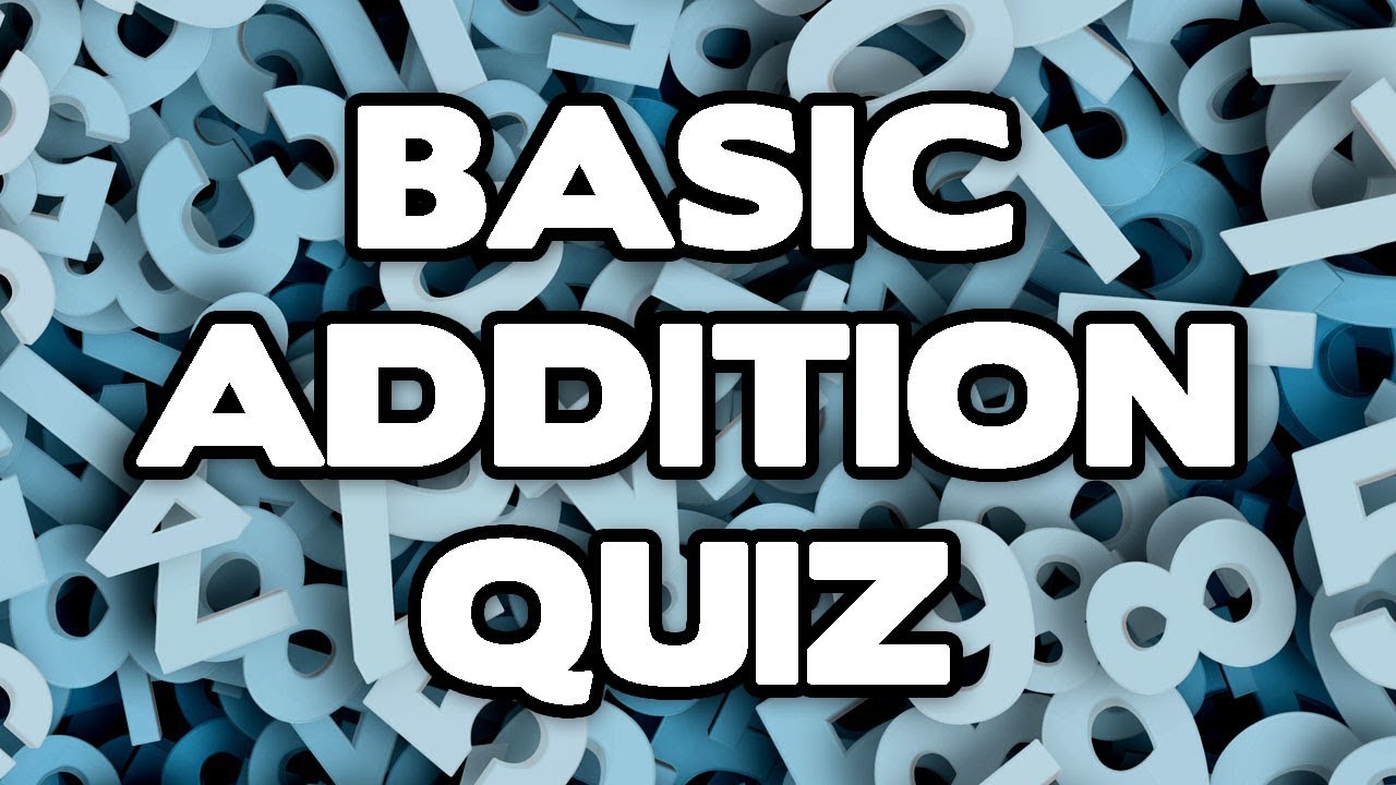 Basic Addition Quiz, Simple math, questions, for kids and adults