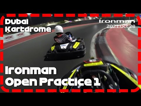 Dubai Kartdrome Ironman Go Kart Practice Part1 Oct 27th, 2021