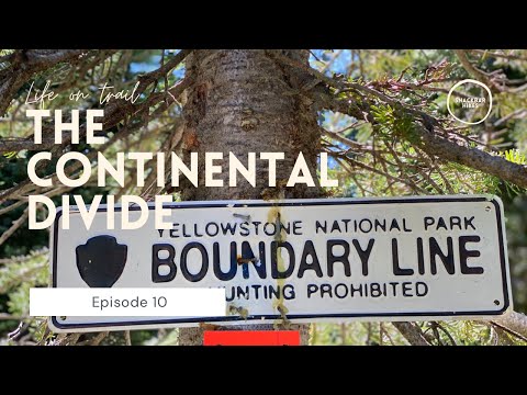 The Continental Divide 2020 - CDT - Episode 10