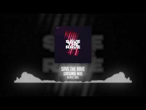 Deniz Bul - Save The Rave (feat. Lea Naomi)
