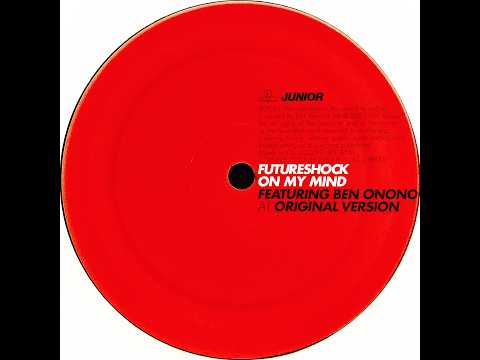 Futureshock feat. Ben Onono • On My Mind (Original Version) (2003)