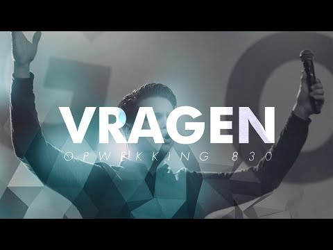 Opwekking 830 - Vragen - CD43 (live video)