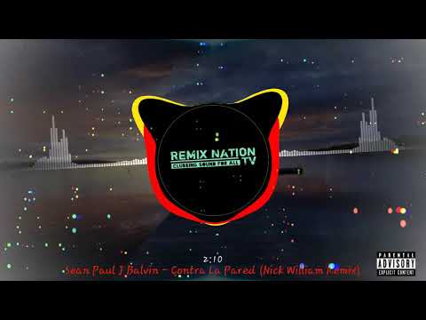 Sean Paul, J Balvin - Contra La Pared (Nick William Remix)