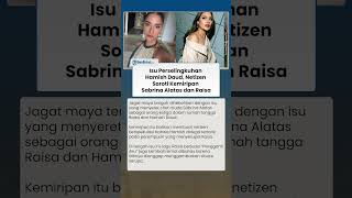 Bikin Salfok! Heboh Isu Perselingkuhan Hamish Daud, Netizen Soroti Kemiripan Sabrina Alatas & Raisa