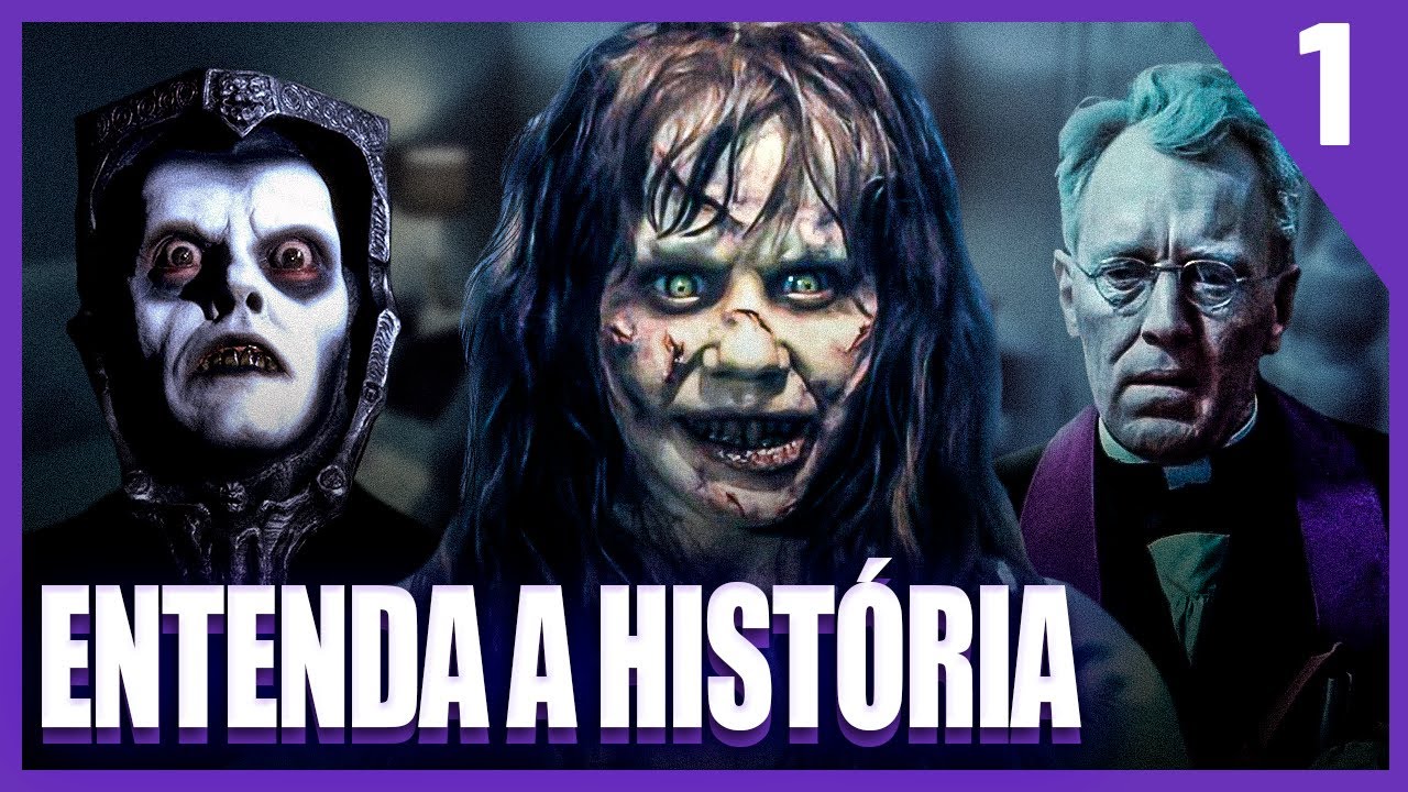 Saga O Exorcista | Entenda a História dos Filmes | PT. 1