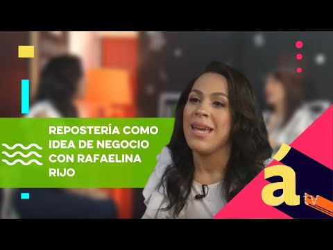 Repostería como idea de negocio con Rafaelina Rijo