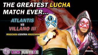 KIM JUSTICE - The Greatest Lucha Libre Match EVER: Atlantis vs. Villano III (Mask vs. Mask)