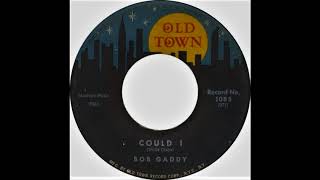 Bob Gaddy Could I Bob Gaddy Could I