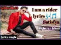 I Am A Rider Lyrics Satisfya By Imran Khan Shivam Sharma Lyrics Magic Splitsvilla 13