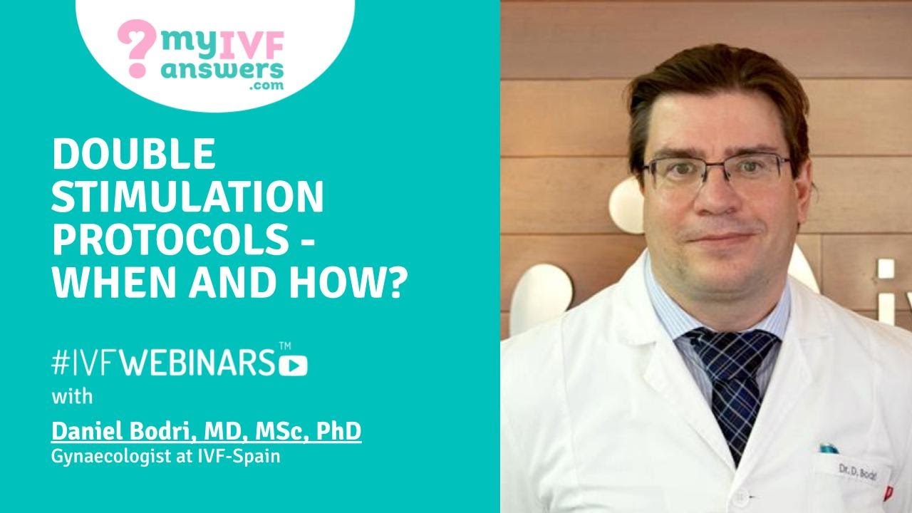 Double stimulation protocols - when and how #IVFWEBINARS