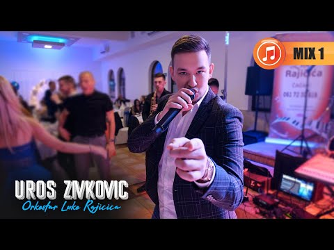 UROS ZIVKOVIC & Ork.Luke Rajicica - MIX 1 - Cacak 2019