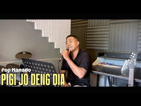 PIGI JO DENG DIA | Pop Manado - Ven Makun Cover