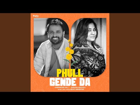 Phull Gende Da (feat. Sanam Maarvi) — watch video