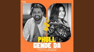Phull Gende Da (feat Sanam Maarvi)