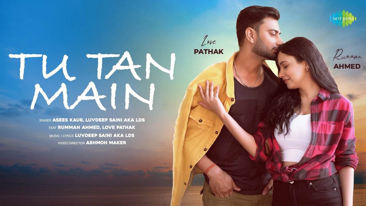 Tu Tan Main Lyrics | Luvdeep Saini Aka LDS, Asees Kaur