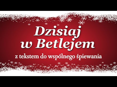Dzisiaj w Betlejem - Kolęda polska z tekstem - Wesołych Świąt!