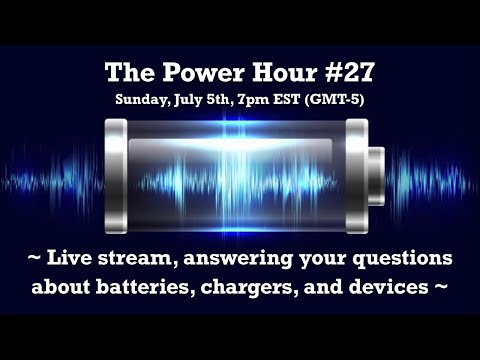 The Power Hour #27 – Live stream, answering your battery, charger, and device questions
