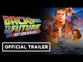 Back To The Future Official 40th Anniversary Trailer 2025 Michael J Fox Christopher Lloyd