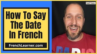 How To Say, Read and Write Dates in French - FrenchLearner