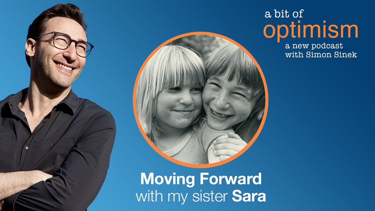Moving Forward with my sister Sara | A Bit of Optimism (Podcast): Episode 16