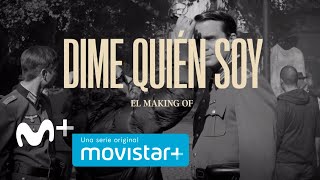 Dime quién soy: Making Of | Movistar+ video