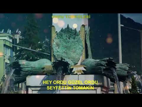 HEY ORDU GÜZEL ORDU SEYFETTİN TOMAKİN