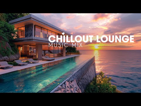 CHILLOUT LOUNGE RELAXING (2024 Session) Wonderful Chill out Long Playlist | Background Ambient Music